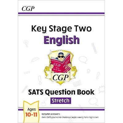 KS2 English SATS Question Book: Stretch - Ages 10-11 (for the 2025 tests)