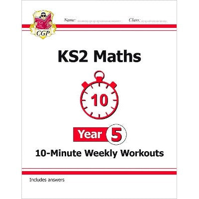 KS2 Year 5 Maths 10-Minute Weekly Workouts