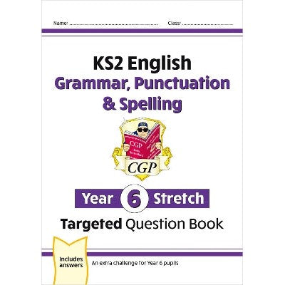 KS2 English Year 6 Stretch Grammar, Punctuation & Spelling Targeted Question Book (w/Answers)