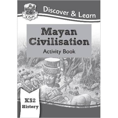 KS2 History Discover & Learn: Mayan Civilisation Activity Book