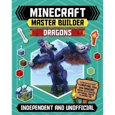 Master Builder - Minecraft Dragons (Independent & Unofficial): A Step-by-step Guide to Creating Your Own Dragons, Packed With Amazing Mythical Facts to Inspire You!-Books-Welbeck Publishing Group-Yes Bebe