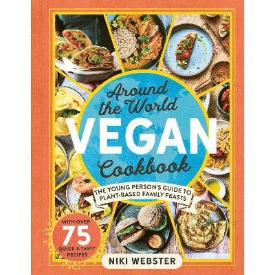Around the World Vegan Cookbook: The Young Person's Guide to Plant-based Family Feasts-Books-Welbeck Children's Books-Yes Bebe