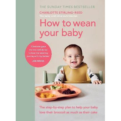 How to Wean Your Baby: The step-by-step plan to help your baby love their broccoli as much as their cake-Books-Vermilion-Yes Bebe