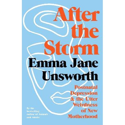 After the Storm: Postnatal Depression and the Utter Weirdness of New Motherhood-Books-Wellcome Collection-Yes Bebe