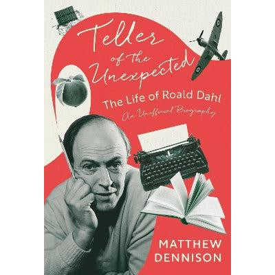 Teller of the Unexpected: The Life of Roald Dahl, An Unofficial Biography-Books-Apollo-Yes Bebe