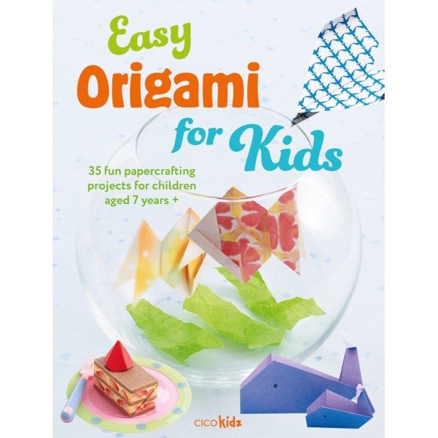 Easy Origami for Kids: 35 Fun Papercrafting Projects for Children Aged 7 Years +