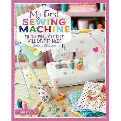 My First Sewing Machine: 30 Fun Projects Kids Will Love to Make-Books-Search Press Ltd-Yes Bebe
