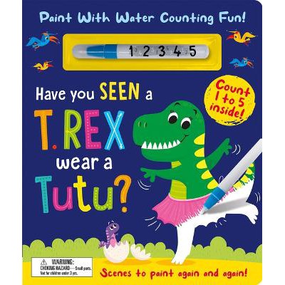 Have You Seen a T. rex Wear a Tutu? - Paint With Water Counting Fun!-Books-Imagine That Publishing Ltd-Yes Bebe