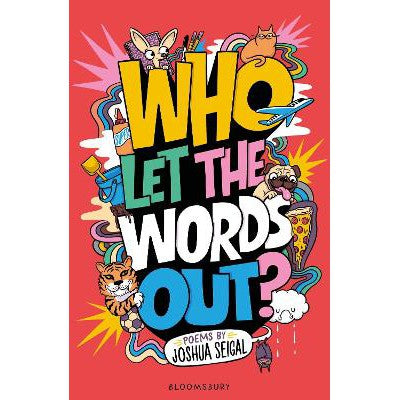 Who Let the Words Out?: Poems by the winner of the Laugh Out Loud Award-Books-Bloomsbury Education-Yes Bebe