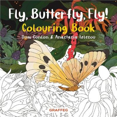 Fly, Butterfly, Fly! Colouring Book