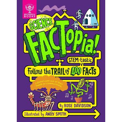 Science FACTopia!: Follow the Trail of 400 STEM-tastic facts! [Britannica]-Books-What on Earth Publishing Ltd-Yes Bebe