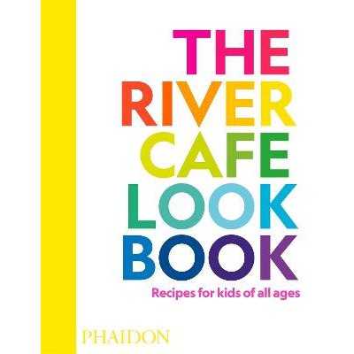 The River Cafe Look Book: Recipes for Kids of all Ages-Books-Phaidon Press Ltd-Yes Bebe