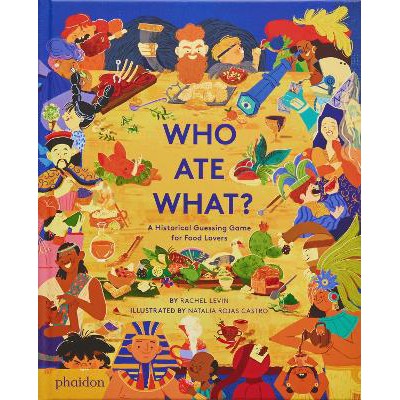 Who Ate What?: A Historical Guessing Game for Food Lovers-Books-Phaidon Press Ltd-Yes Bebe