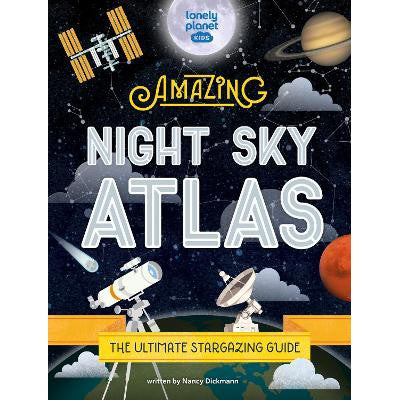 Lonely Planet Kids The Amazing Night Sky Atlas-Books-Lonely Planet Global Limited-Yes Bebe