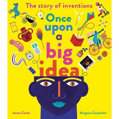 Once Upon a Big Idea: The Story of Inventions-Books-Little Tiger-Yes Bebe