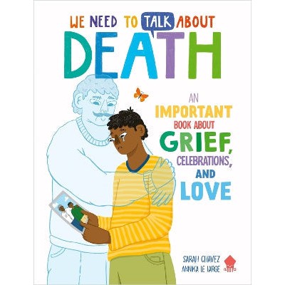 We Need to Talk About Death: An IMPORTANT Book About Grief, Celebrations, and Love-Books-Priddy Books-Yes Bebe