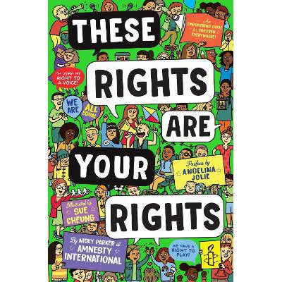 These Rights are Your Rights: An empowering guide for children everywhere from Amnesty International