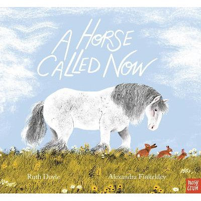 A Horse Called Now-Books-Nosy Crow Ltd-Yes Bebe