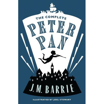 The Complete Peter Pan: Illustrated by Joel Stewart (Contains: Peter and Wendy, Peter Pan in Kensington Gardens, Peter Pan play)-Books-Alma Classics-Yes Bebe