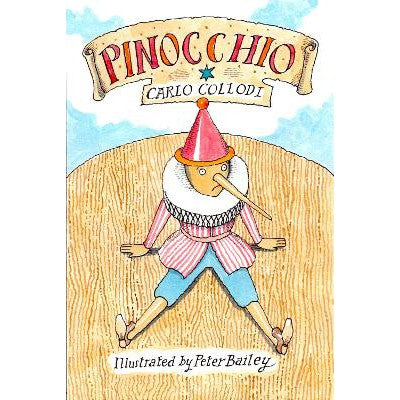 The Adventures of Pinocchio: New Translation with illustration by Peter Bailey