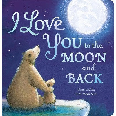 I Love You to the Moon And Back