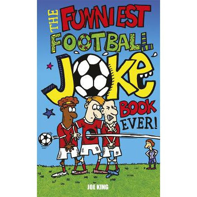 The Funniest Football Joke Book Ever!