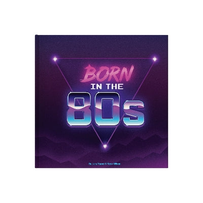 Born In The 80s: A celebration of being born in the 1980s and growing up in the 1990s-Books-FROM YOU TO ME-Yes Bebe