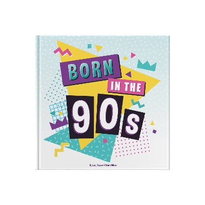 Born In The 90s: A celebration of being born in the 1990s and growing up in the 2000s-Books-FROM YOU TO ME-Yes Bebe