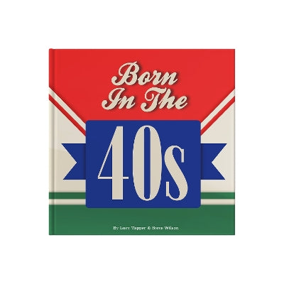Born In The 40s: A celebration of being born in the 1940s and growing up in the 1950s-Books-FROM YOU TO ME-Yes Bebe
