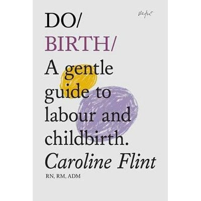 Do Birth: A Gentle Guide to Labour and Childbirth-Books-The Do Book Co-Yes Bebe