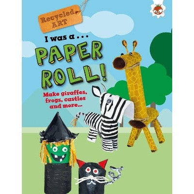 I Was A Paper Roll - Recycled Art-Books-Hungry Tomato Ltd-Yes Bebe