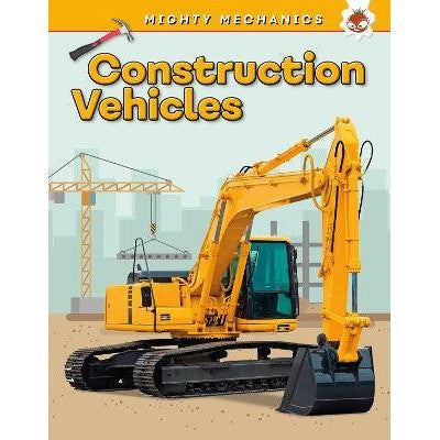 Construction Vehicles - Mighty Mechanics-Books-Hungry Tomato Ltd-Yes Bebe