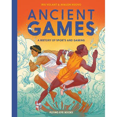 Ancient Games: A History of Sports and Gaming