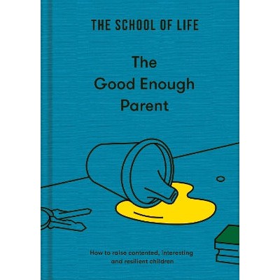 The Good Enough Parent: how to raise contented, interesting and resilient children-Books-The School of Life Press-Yes Bebe