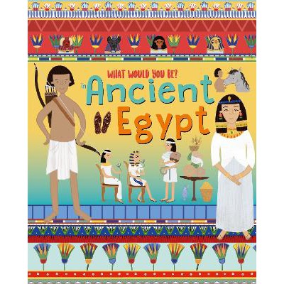 WHAT WOULD YOU BE IN ANCIENT EGYPT-Books-NQ Publishers-Yes Bebe