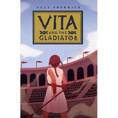 Vita & the Gladiator-Books-Chicken House Ltd-Yes Bebe