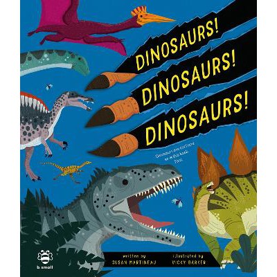 Dinosaurs! Dinosaurs! Dinosaurs!: Dinosaurs are Cool and So is This Book. Fact.