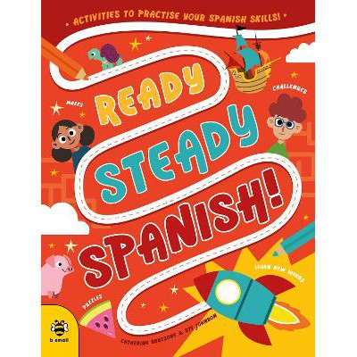 Ready Steady Spanish: Activities to Practise Your Spanish Skills!-Books-b small publishing limited-Yes Bebe