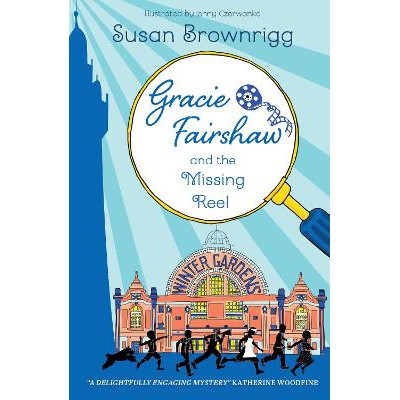 Gracie Fairshaw and The Missing Reel-Books-UCLan Publishing-Yes Bebe