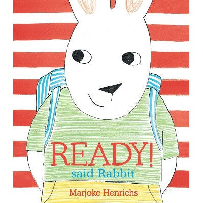 Ready! said Rabbit