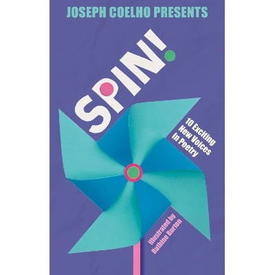 Spin!: 10 Exciting New Voices in Poetry-Books-Otter-Barry Books Ltd-Yes Bebe