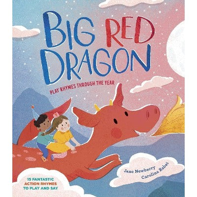 Big Red Dragon: Play-Rhymes Through the Year