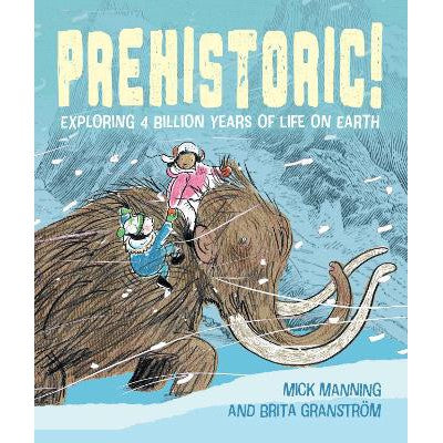 Prehistoric!: Exploring 4 billion years of life on Earth