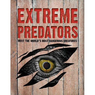 Extreme Predators: Meet the World's Most Dangerous Animals-Books-Hungry Tomato Ltd-Yes Bebe