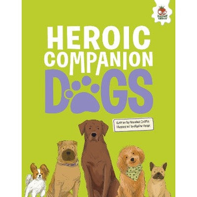 DOGS: Heroic Companion Dogs-Books-Hungry Tomato Ltd-Yes Bebe