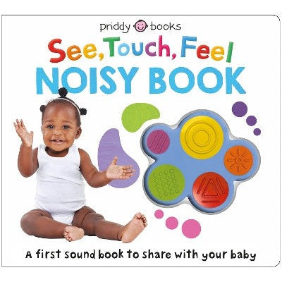 See, Touch, Feel Noisy Book