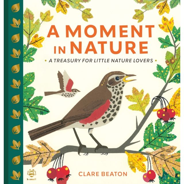 A Moment in Nature : A Treasury for Little Nature Lovers