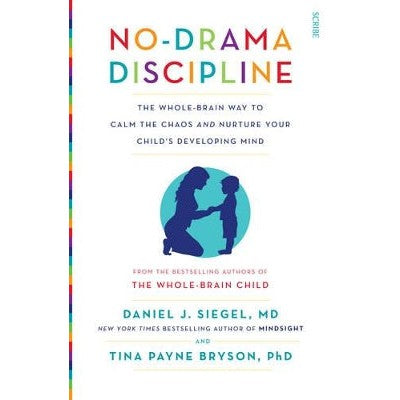 No-Drama Discipline: the bestselling parenting guide to nurturing your child's developing mind-Books-Scribe Publications-Yes Bebe