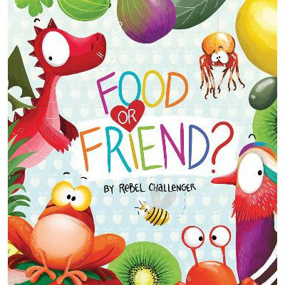 Food or Friend?-Books-Larrikin House-Yes Bebe