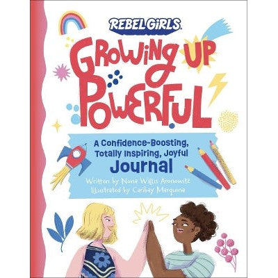 Growing Up Powerful Journal: A Confidence Boosting, Totally Inspiring, Joyful Journal-Books-Rebel Girls Inc-Yes Bebe